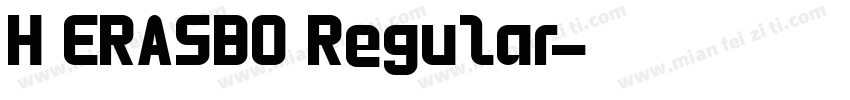 H ERASBO Regular字体转换